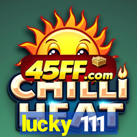 lucky 111